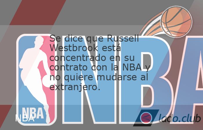 Faltan menos de dos semanas para la temporada de la NBA y Russell Westbrook sigue sin firmar, pero se informa que el base veterano no está considerando jugar en el extranjero. Según expertos de la N