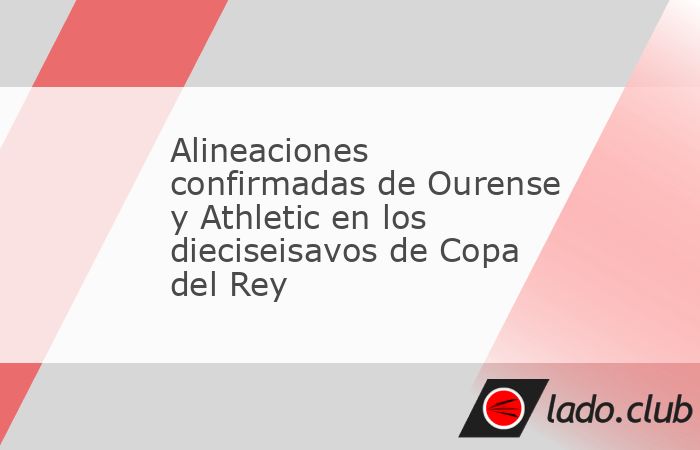 Ambos equipos se guardan algunas cartas en el banquillo Ourense - Athletic, en directo hoy: estreno de los leones en la Copa del Rey 