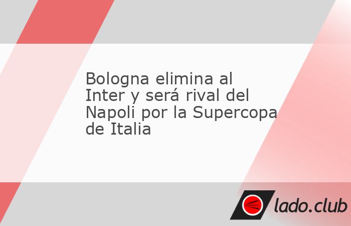 El Bologna sorprendió al Inter de Milán en la tanda de penales, al imponerse 3-2 después de empatar 1-1 este viernes en Riad, y el lunes será el rival del Napoli en la final de la Supercopa de Ita