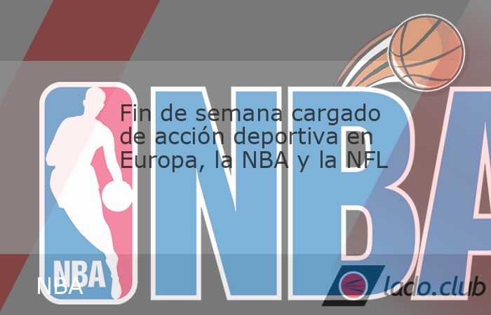 Mundo. – Este fin de semana se vivirá una intensa agenda deportiva con el fútbol europeo como principal atractivo, acompañado por una amplia cartelera de la NBA y partidos decisivos de la NFL