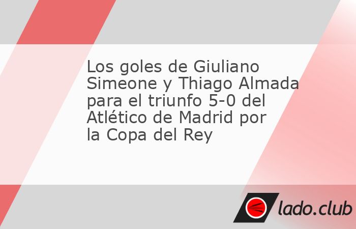 Atlético de Madrid derrotó 5-0 al Betis en el Estadio La Cartuja y se metió a las semifinales de la Copa del Rey. El equipo de Diego Simeone destrabó el trámite antes del primer cuarto de hora y 