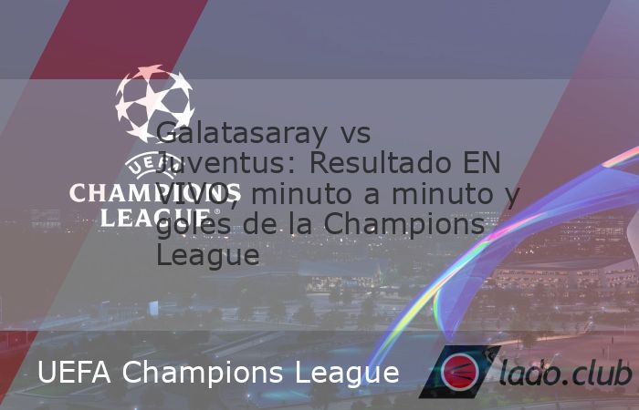 Galatasaray vs Juventus se enfrentan en la ida de los playoffs de la UEFA Champions League en un cruce que promete intensidad y ambiente hostil. El conjunto turco intentará imponer su localía y hace