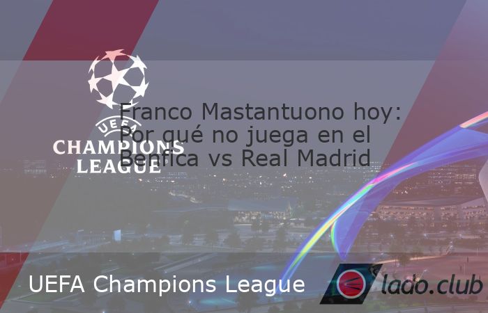 El Real Madrid se juega la vida en la UEFA Champions League ante el Benfica, pero todas las miradas apuntan a un nombre que no figura en el once inicial: Franco Mastantuono. El argentino, por quien el