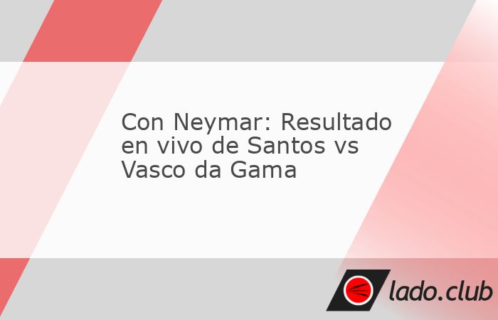 Santos y Vasco da Gama se enfrentan este jueves 26 de febrero por la cuarta jornada del Brasileirao 2026. El encuentro genera una expectativa mundial debido a que Neymar Jr. regresa a la titularidad e