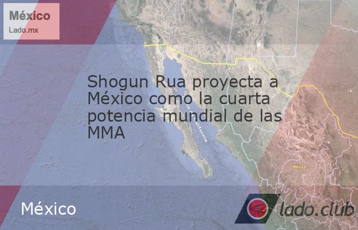 Shogun Rua proyecta a México como la cuarta potencia mundial de las MMA ...
