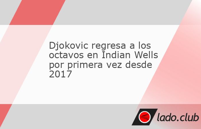 Chicago (EE.UU.), 9 mar (EFE).- El serbio Novak Djokovic se clasificó este lunes para los octavos de final del Masters 1.000 de Indian Wells por primera vez desde 2017, pero tuvo que emplearse a 
