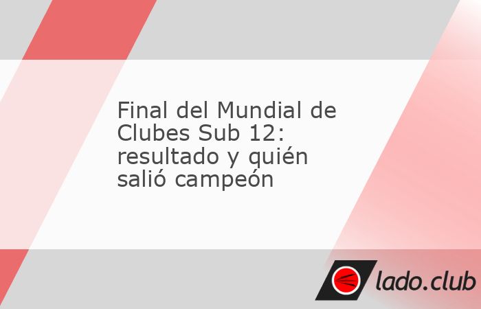 El Mundial de Clubes Sub-12 llegó a su fin tras cinco días intensos de competencia, dejando emociones, talento y grandes promesas del fútbol mundial. Con la participación de 20 equipos de distinto
