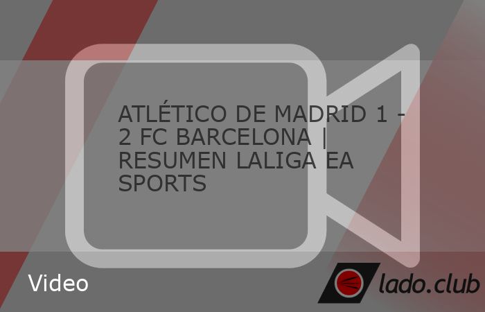 ATLÉTICO DE MADRID 1 - 2 FC BARCELONA | RESUMEN LALIGA EA SPORTS - Club ...