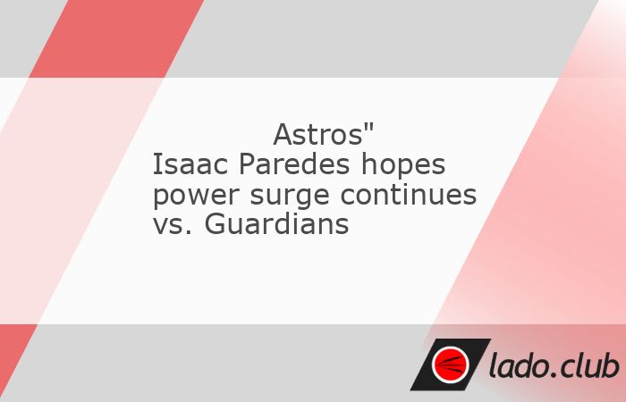  The start of Isaac Paredes" second season with the Houston Astros has not gone according to plan.,After he was an All-Star last season, Paredes entere 