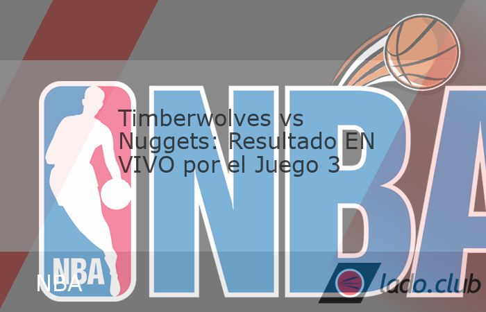 Minnesota Timberwolves y Denver Nuggets se enfrentan hoy en el tercer capítulo de su serie en los Playoffs de la NBA 2026. Tras un inicio vibrante donde la serie se encuentra igualada 1 a 1, el resul