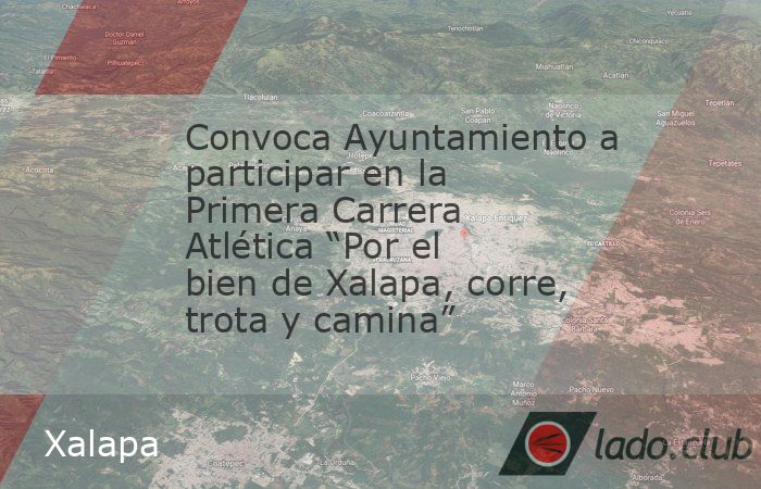 Convoca Ayuntamiento a participar en la Primera Carrera Atlética “Por ...