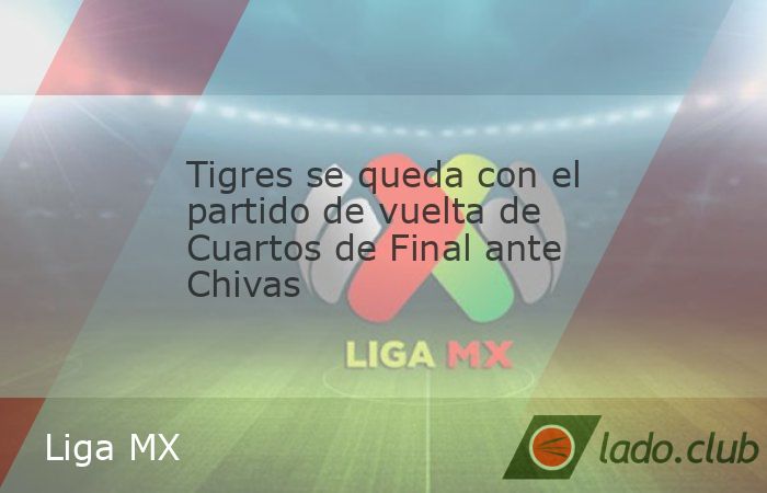 Tigres se lleva la victoria en los Cuartos de Final de Ida de la Liga MX.&nbsp;Con goles de Ángulo, Brunetta y ‘Chicha’, el conjunto universitario se pone en la delantera en el marcador g