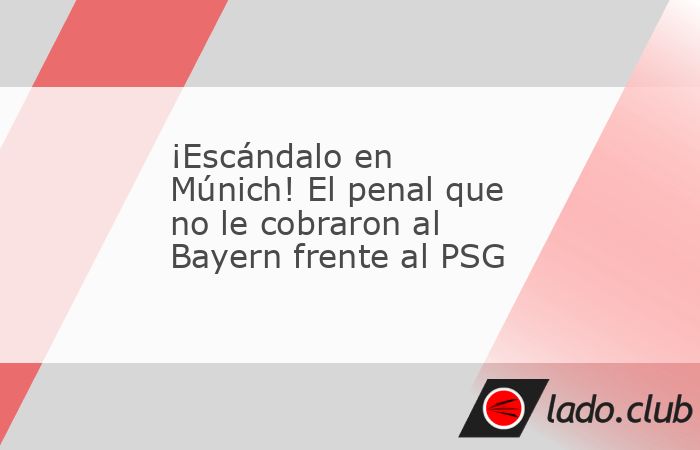 Polémica total en la vuelta de las semifinales de Champions League. El árbitro decidió no pitar una pena máxima en favor del Bayern Múnich tras una mano clara de João Neves en el área del PSG. 