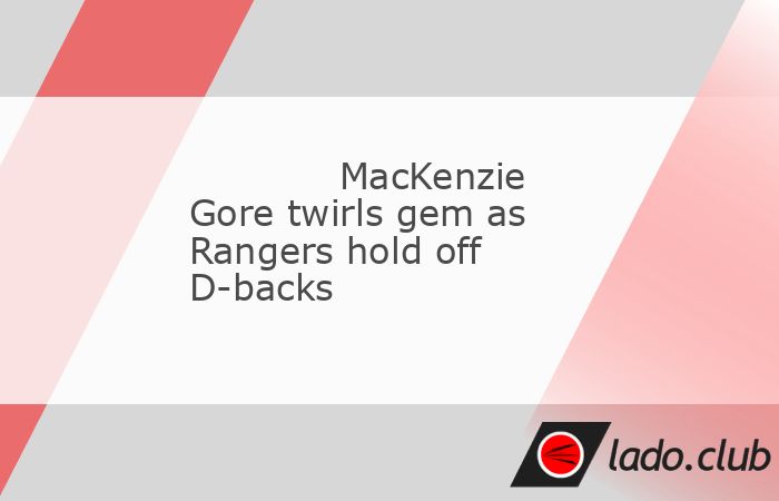  MacKenzie Gore allowed just one run on three hits over a season-high eight innings in the Texas Rangers" 7-4 win over the Arizona Diamondbacks on Tues 