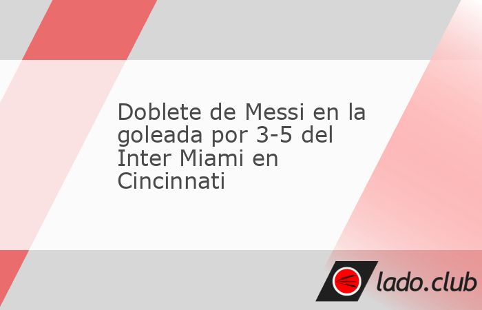 Washington, 13 may (EFE).- El Inter Miami derrotó este miércoles por 3-5 al Cincinnati con un doblete de Lionel Messi en un encuentro en el que 'Las Garzas' se adelantaron, pero tuvi