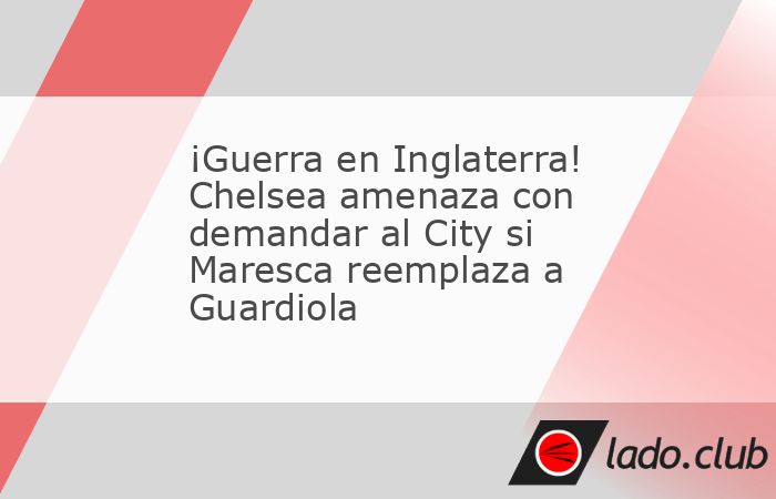 La salida del técnico italiano vuelve a generar tensión y Stamford Bridge analiza llevar el caso hasta la Premier LeagueLa posible salida de Pep Guardiola del Manchester City FC ya empezó a provoca