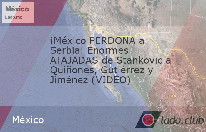 México y Serbia chocan desde la cancha del Estadio Nemesio Diez en Toluca, para despedir al Tri en su último ensayo de cara al Mundial del 2026. Aunque la Selección Mexicana inició jugando bien y 