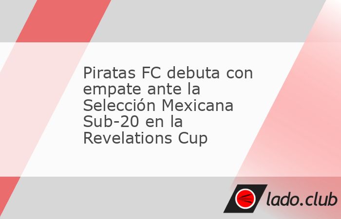 Piratas FC escribió un capítulo histórico al disputar el primer partido de su existencia y hacerlo con un resultado positivo. El conjunto veracruzano igualó 0-0 frente a la Selección Mexicana Sub