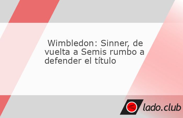 La victoria 98 de Sinner en un Grand Slam le deja a un paso de la Final; espera al ganador del choque entre Djokovic y Felix Auger-Aliassmie