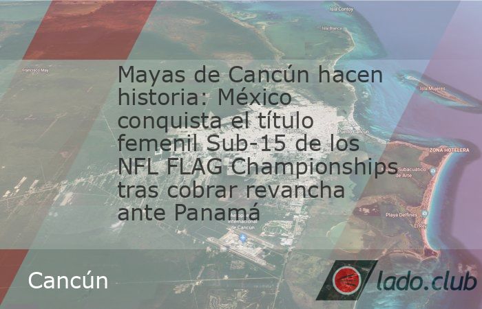 México volvió a demostrar que es una potencia del flag football femenil, ahora con una nueva generación encabezada por las Mayas de Cancún, quienes se proclamaron campeonas de la categoría intern
