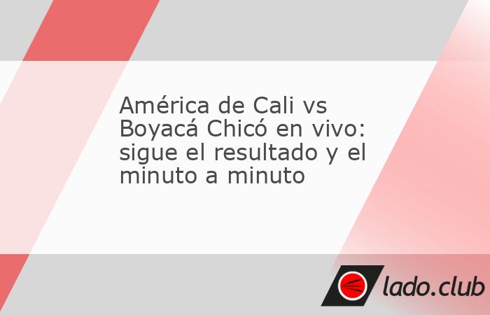 América de Cali recibe a Boyacá Chicó en el Estadio Olímpico Pascual Guerrero por una nueva jornada de la Liga BetPlay. Sigue el resultado en vivo, las alineaciones confirmadas y el minuto a minut
