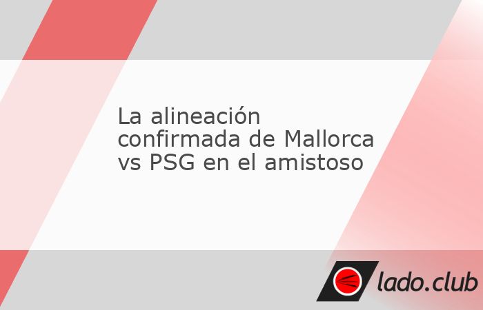 Mallorca se prepara para medir fuerzas ante Paris Saint-Germain en el Estadio Mallorca Son Moix en un atractivo encuentro de preparación. Ambos planteles saltan al terreno de juego con la misión de 