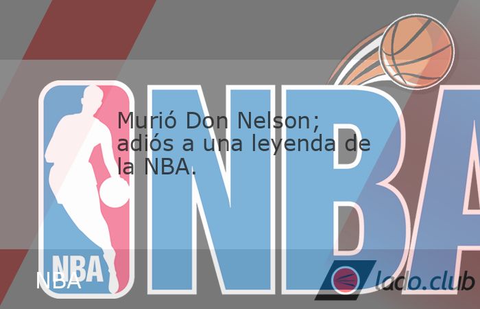 A los 86 años murió Don Nelson, una figura que transformó la historia de la NBA

Súmate a nuestra transmisión en vivo: 
https://youtube.com/live/Yqium0aiXcA?feature=share

Desde cualquier medio, 