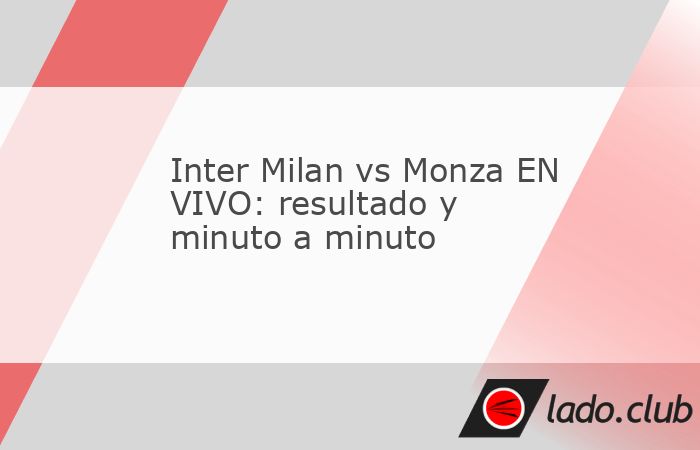 El cruce entre Inter Milan vs Monza por la Serie A se disputa este 22 de agosto de 2026 en el Stadio Giuseppe Meazza. Los aficionados pueden seguir el resultado en vivo, las acciones minuto a minuto y