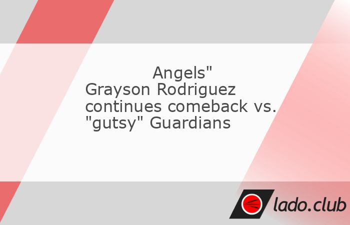  Coming off his finest outing in a comeback season, Los Angeles Angels right-hander Grayson Rodriguez will try to cool off the Cleveland Guardians in t 