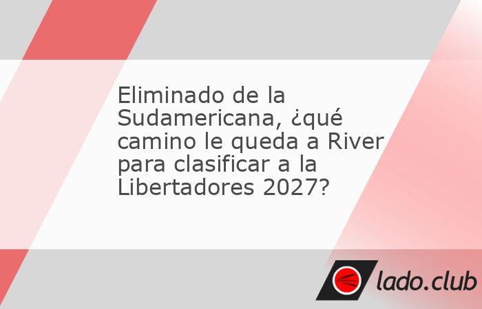 El Millonario se quedó sin una de las vías para sacar boleto a la próxima edición del torneo de la Conmebol. 