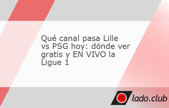 Lille vs PSG será uno de los grandes partidos de la segunda fecha de la Ligue 1. El conjunto de Luis Enrique llega con la necesidad de reencontrarse con la victoria después de caer en la Supercopa d