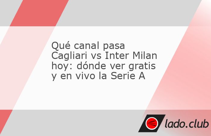 Cagliari vs Inter Milan se enfrentan por la segunda fecha de la Serie A de Italia. El encuentro se disputará el 30 de agosto de 2026 en el estadio Unipol Domus y cuenta con transmisión confirmada a 