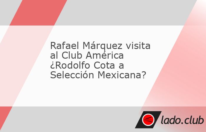 Rafael Márquez visitó al América y uno de los jugadores que habría observado de cerca es Rodolfo Cota, quien tomó la titularidad tras la lesión de Luis Ángel Malagón y podría ser una opción 