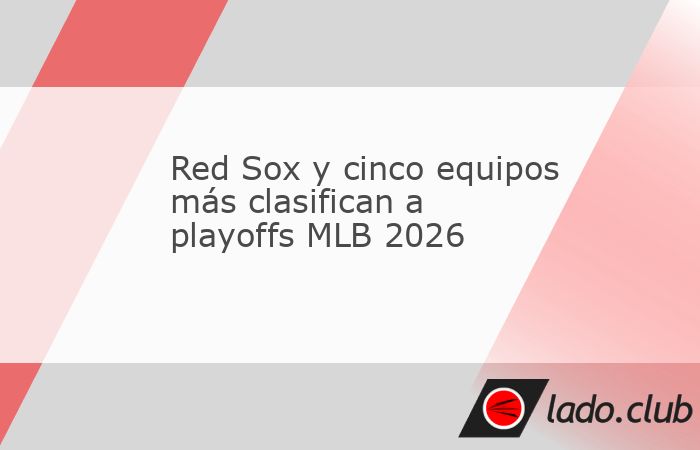 Ciudad de México, CDMX. - Hasta este 22 de septiembre, seis equipos han asegurado su lugar en la postemporada de la MLB 2026, incluyendo a los Red Sox de Boston. La fase de playoffs se encuentra en p