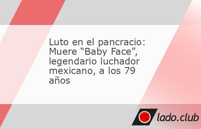 José Guadalupe Fuentes Ochoa, conocido en el mundo de la lucha libre como “Baby Face”, murió este 25 de septiembre a los 79 años, dejando una trayectoria de más de tres décadas en el pancraci