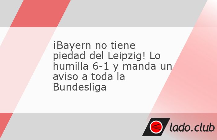 Bayern Múnich goleó 6-1 al RB Leipzig en la Jornada 6 de la Bundesliga 2026. Luis Díaz marcó tres goles y Harry Kane también anotó.