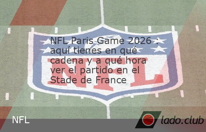 Este fin de semana, el Stade de France acoge a los amantes del fútbol americano. Este domingo 25 de octubre de 2026, el recinto de la Île-de-France abre sus puertas al NFL Paris Game, que enfrentar�